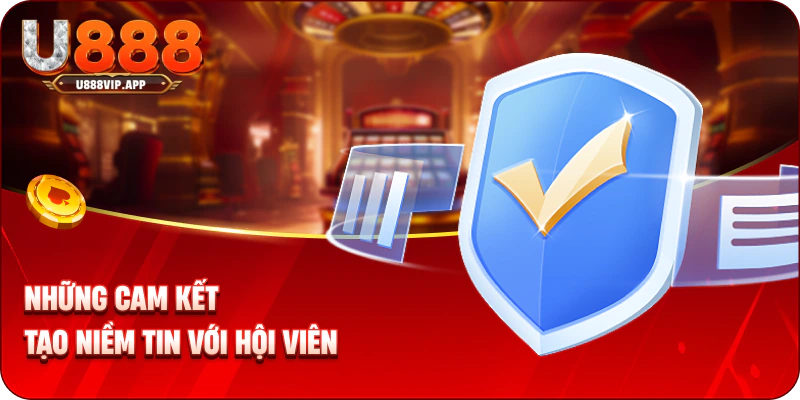 Những cam kết tạo niềm tin với hội viên